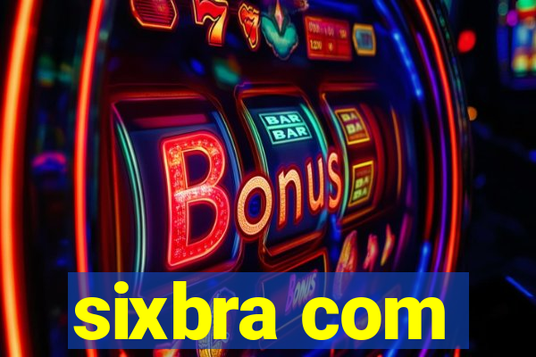 sixbra com